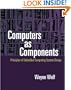 Computers as Components: Principles of Embedded Computer Systems Design