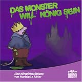 Das Monster will K&ouml;nig sein, H&ouml;rspiel, Audio-CD - Marieluise Ritter