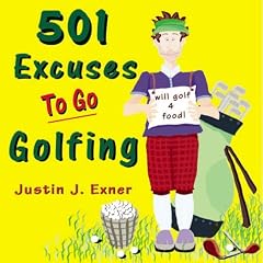 501 Excuses to Go Golfing