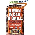 A Man, a Can, a Grill: 50 No-Sweat Meals You Can Fire Up Fast
