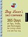Dog Lover's Daily Companion: 365 Days of Tips, Tricks, and Techniques for Living a Ri...