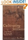 Cultivating Stillness: A Taoist Manual for Transforming Body and Mind