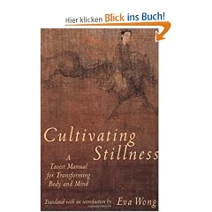 Cultivating Stillness: Taoist Manual for Transforming Body and Mind
