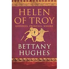 Helen of Troy: Goddess, Princess, Whore