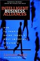 Intelligent Business Alliances: How to Profit Using Today's Most Important Strategic Tool