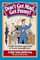 Don't Get Mad, Get Funny! A Light-Hearted Approach to Stress Management