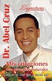 Mis curaciones con remedios naturales