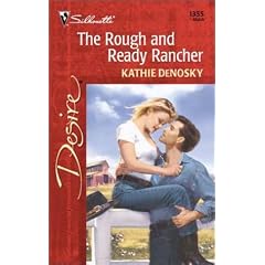 The Rough and Ready Rancher (Silhouette Desire)