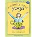 A Morning Cup of Yoga: One 15-minute Routine for a Lifetime of Health & Wellness