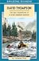 David Thompson: The Epic Expeditions of a Great Canadian Explorer (Amazing Stories)