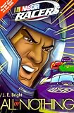 Nascar Racers: All or Nothing (Nascar Racers)