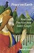 Peace on Earth: Roots and Practices from Luke's Gospel