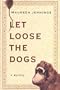 Let Loose the Dogs: A Mystery