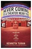 Never Coming To A Theater Near You: A Celebration of a certain kind of movie