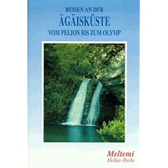 Reisen an der �g�isk�ste vom Pelion bis zum Olymp. Wandern und Kultur: Meteorakl�ster, Pelion, Ossa, Olympgebirge und Athen