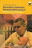 Besondere stationäre Dementenbetreuung 2: Konzepte, Kosten, Konsequenzen