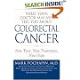 What Your Doctor May Not Tell You About Colorectal Cancer: New Tests, New Treatments, New Hope