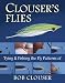 Clouser's Flies: Tying and Fishing the Fly Patterns of Bob Clouser