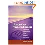 Start and Run Your Own Business: The Complete Guide to Setting Up and Managing a Small Business