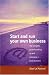  : Start and Run Your Own Business: The Complete Guide to Setting Up and Managing a Small Business