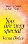 You Are Very Special: A Biblical Guide to Self-Worth