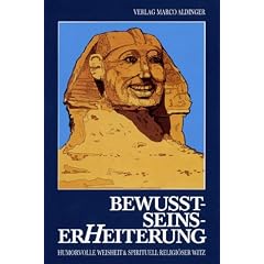 Bewu�tseinserHeiterung: Humorvolle Weisheit und spirituell-religi�ser Witz
