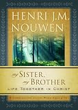 My Sister, My Brother: Life Together in Christ