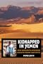 Kidnapped in Yemen: One Woman's Amazing Escape from Captivity