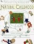 Natural Childhood: The First Practical and Holistic Guide for Parents of the Developing Child
