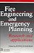 Fire Engineering and Emergency Planning: Research and applications