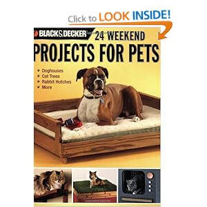 24 Weekend Projects for Pets  - David Griffin