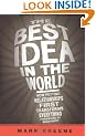 The Best Idea in the World: How Putting Relationships First Transforms Everything