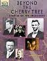 Beyond The Cherry Tree: Stories Of The Presidents:grades 7-9