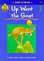 Up Went the Goat (Start to Read! Trade Edition Ser.)