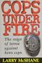 Cops Under Fire: The Reign of Terror Against Hero Cops