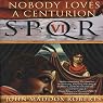 SPQR VI: Nobody Loves a Centurion