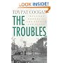 The Troubles: Ireland's Ordeal and the Search for Peace