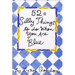 52 Silly Things to Do When You Are Blue (52 Decks)