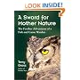 A Sword for Mother Nature: The Further Adventures of a Fish and Game Warden