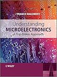 Understanding microelectronics : a top-down approach