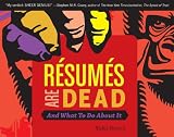 Résumés Are Dead and What to Do About It