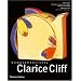Comprehensively Clarice Cliff: An Atlas of over 2,000 Patterns, Shapes and Backstamps