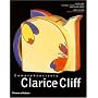 Comprehensively Clarice Cliff: An Atlas of over 2,000 Patterns, Shapes and Backstamps