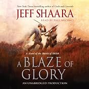 A Blaze of Glory: A Novel of the Battle of Shiloh | [Jeff Shaara]