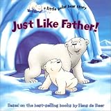 Just Like Father! (Little Polar Bear Story)