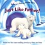 Just Like Father! (Little Polar Bear Story S.)