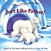 Just Like Father! (Little Polar Bear Story)
