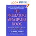 The Premature Menopause Book:: When The "change Of Life" Comes Too Early