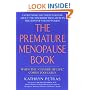 The Premature Menopause Book:: When The "change Of Life" Comes Too Early