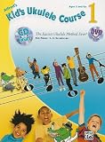 Kid s Ukulele Course 1: The Easiest Ukulele Method Ever! (Book, CD and DVD) (Alfred s Kid s Ukulele Course)